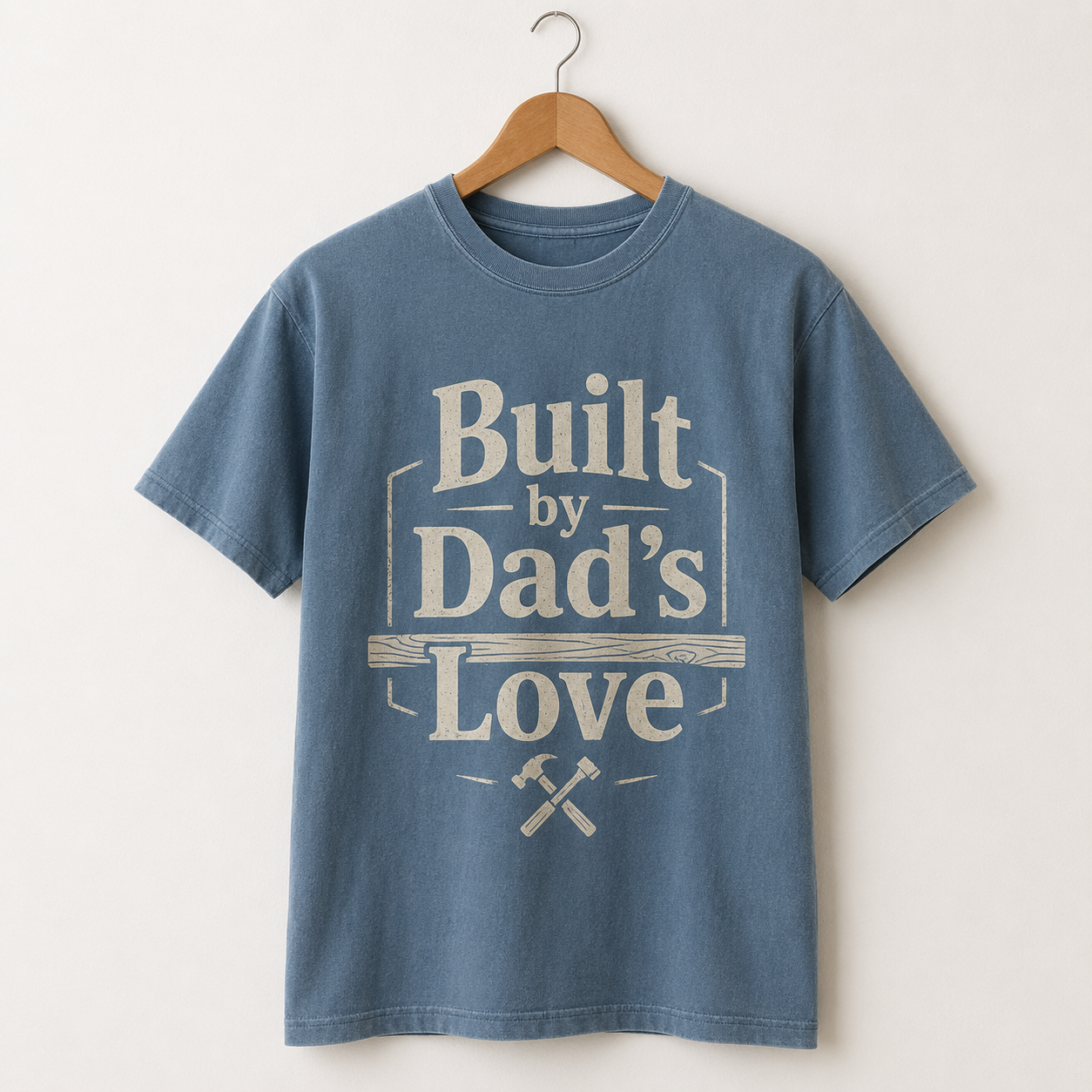 Built by Dad’s Love T-Shirt