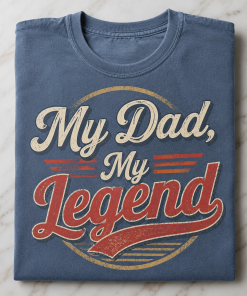 My Dad, My Legend T-Shirt
