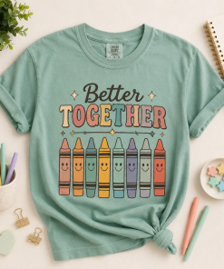 Better Together Shirt, Cute Classroom Tee