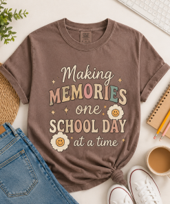Making Memories Shirt, Teacher School Day Tee