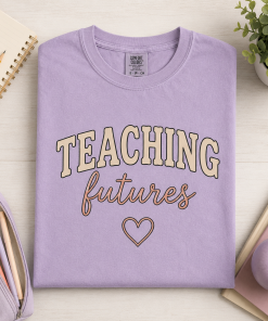 Teaching Futures Shirt, Teacher Back to School Tee